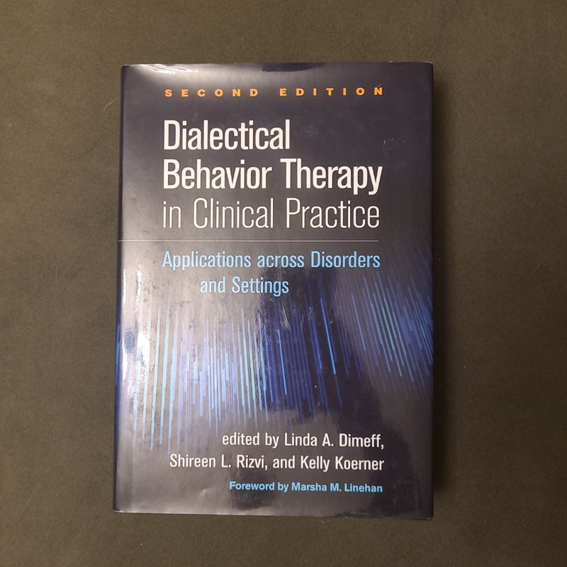 Dialectical Behavior Therapy in Clinical Practice