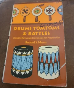 Drums, TomToms & Rattles