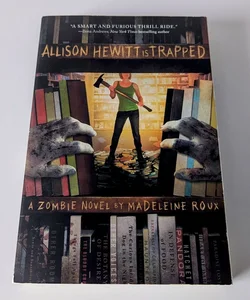 Allison Hewitt Is Trapped (Zombie #1)