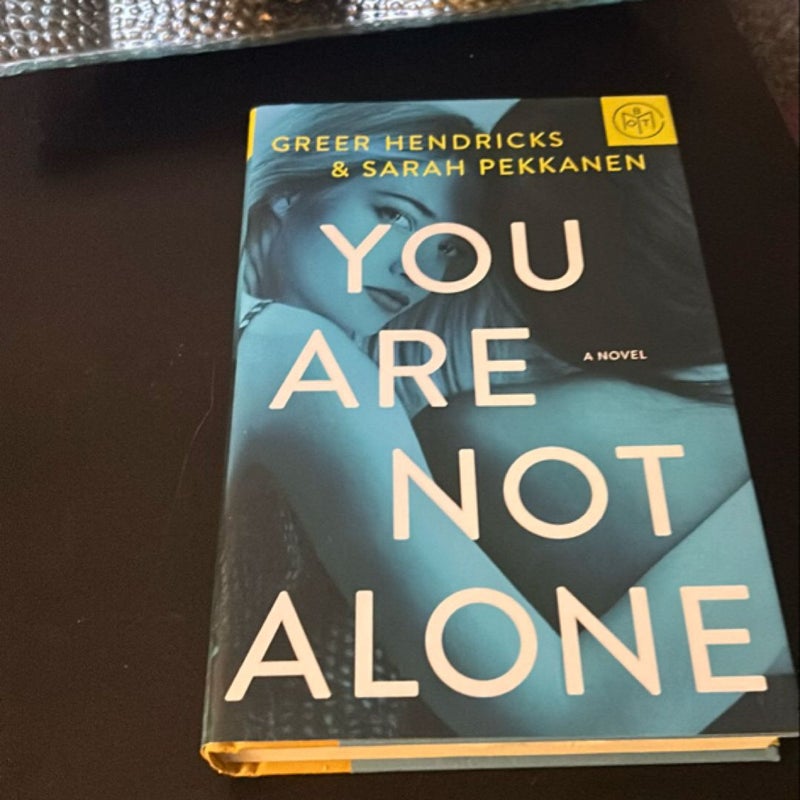 You Are Not Alone