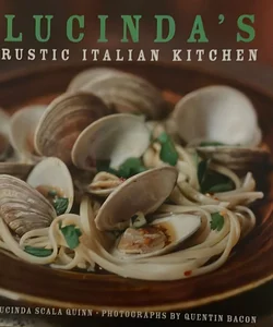 Lucinda's Rustic Italian Kitchen