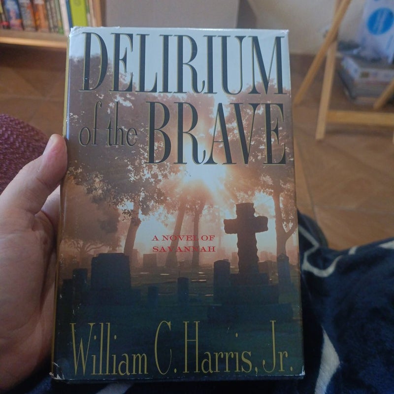 Delirium of the Brave