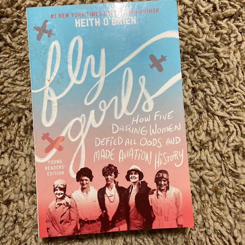Fly Girls (Young Readers' Edition)