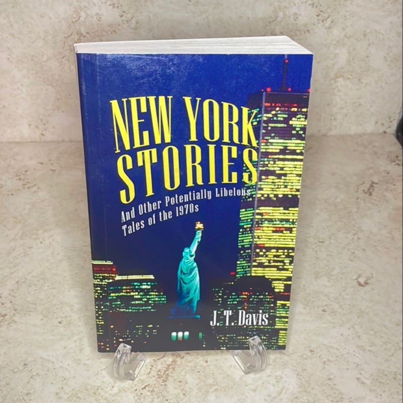 New York Stories and Other Potentially Libelous Tales of The 1970s