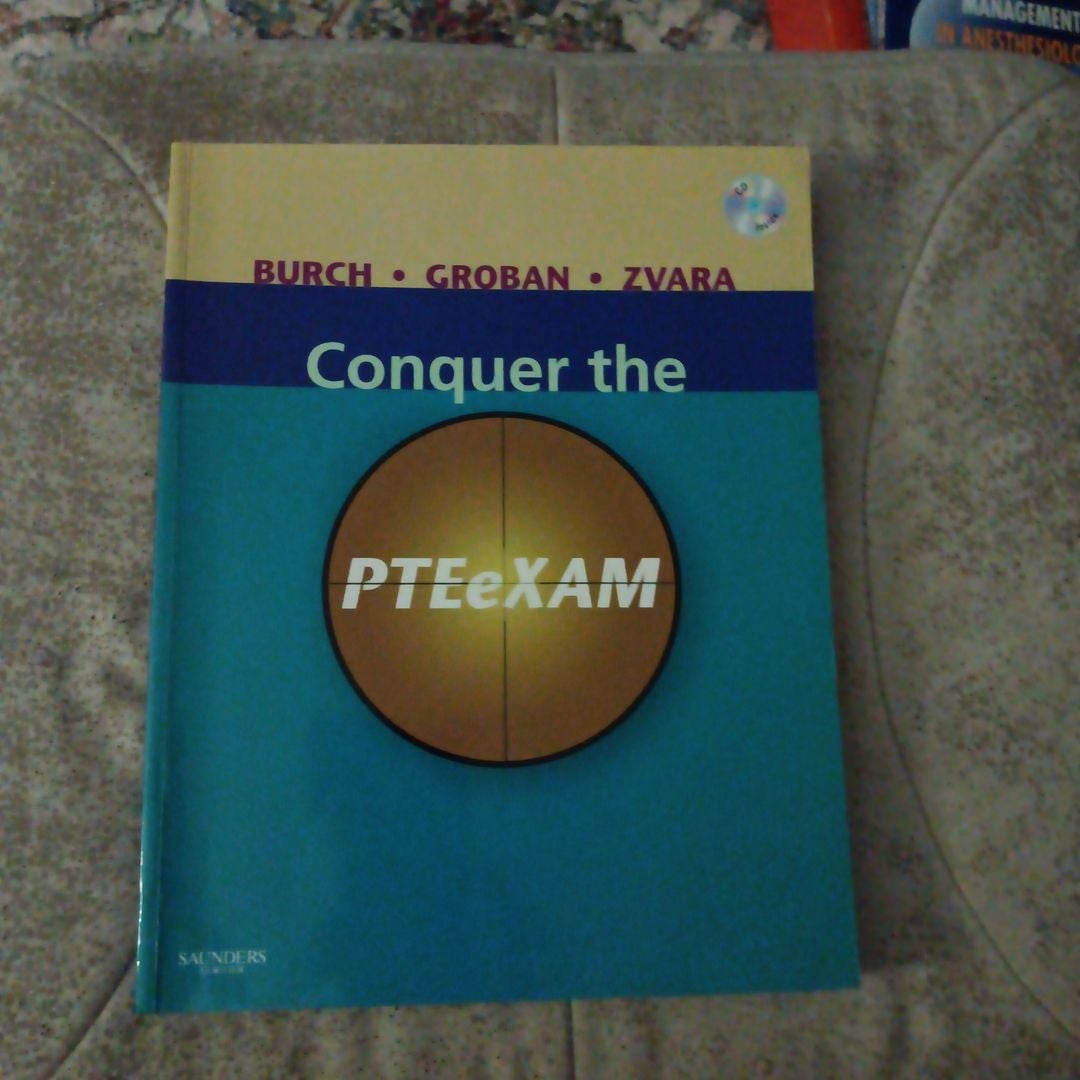 Conquer the PTE Exam by Thomas M. Burch; Leanne Groban; David A