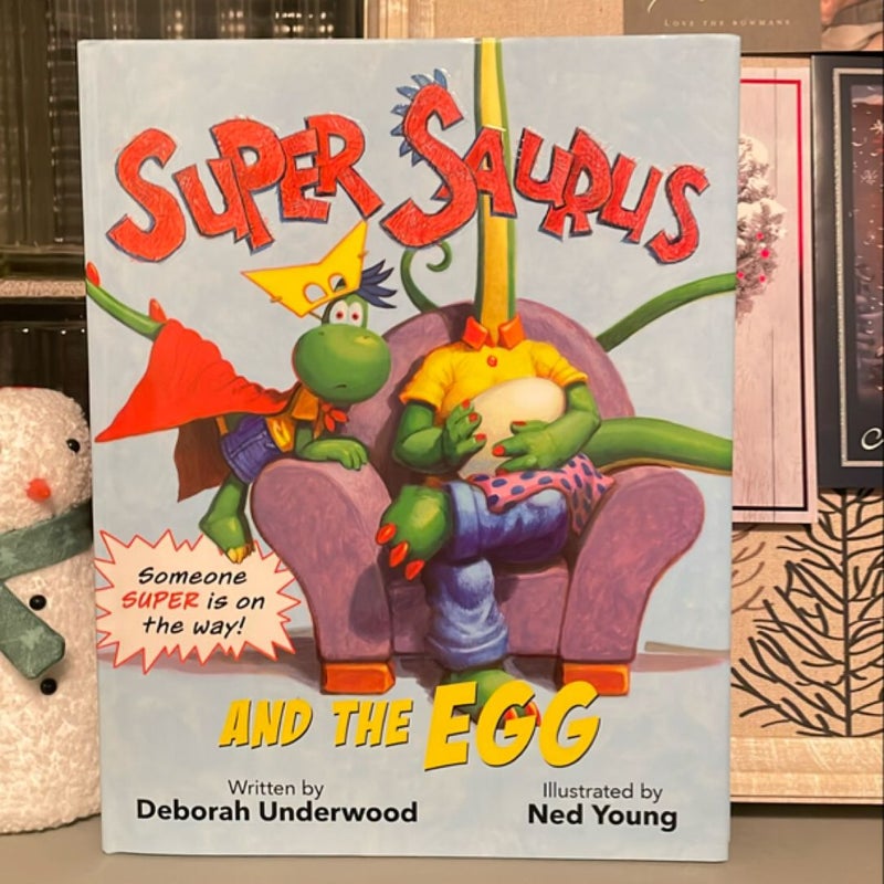 Super Saurus and the Egg