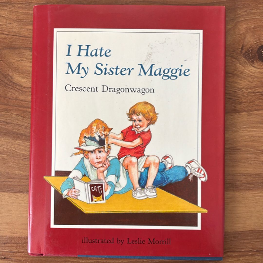 I Hate My Sister Maggie