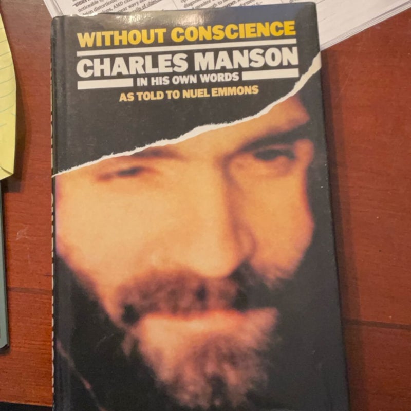 Without Conscience Charles Manson in His Own Words As Told to Nuel Emmons