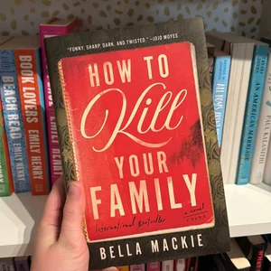 How to Kill Your Family