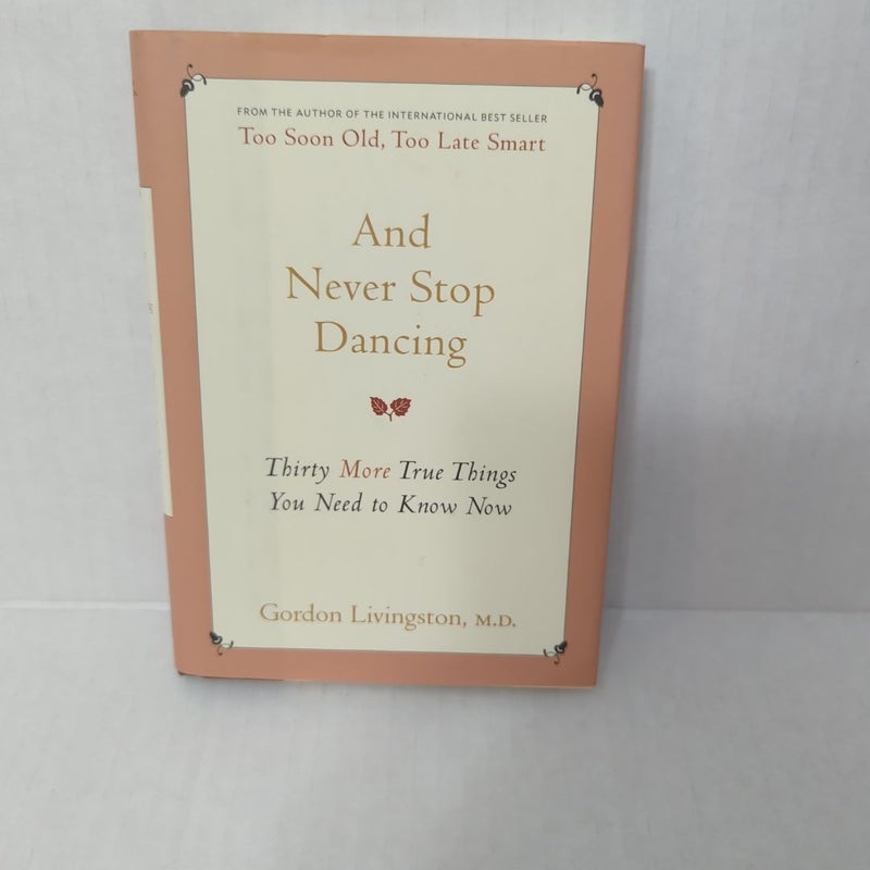And never stop dancing