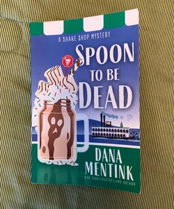 Spoon to Be Dead