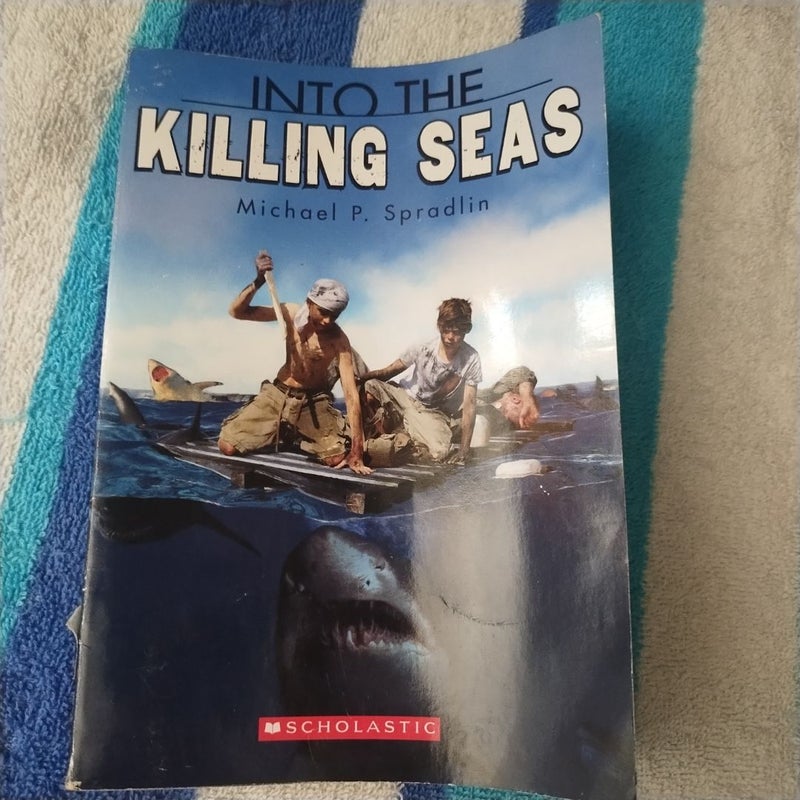 Into the Killing Seas