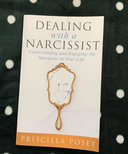 Dealing with a narcissist