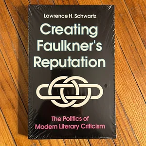 Creating Faulkner's Reputation