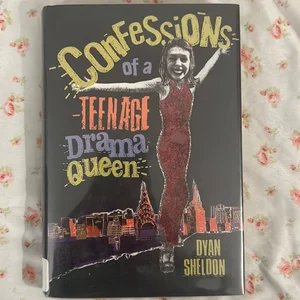 Confessions of a Teenage Drama Queen