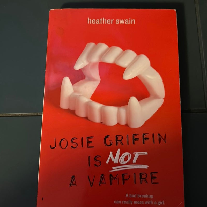 Josie Griffin Is Not a Vampire