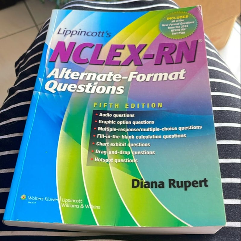 Lippincott NCLEX-RN Alternate-Format Questions