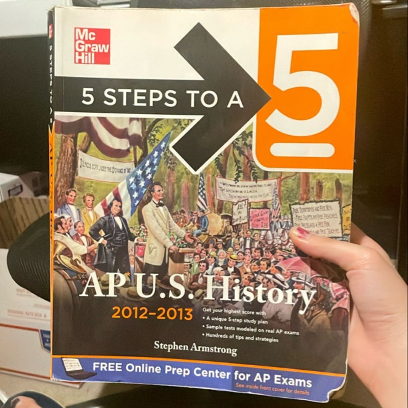 5 Steps to a 5 AP US History, 2012-2013 Edition