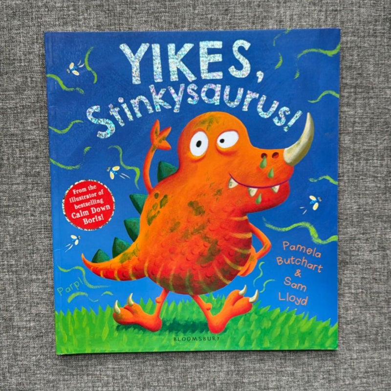 Yikes, Stinkysaurus!