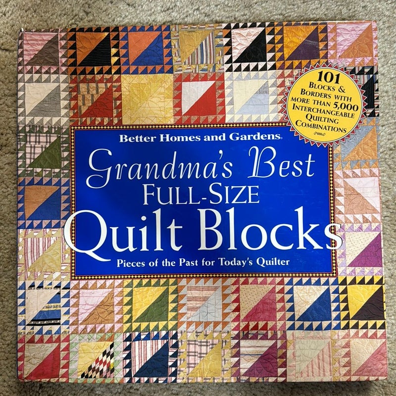 Grandma's Best Full Size Quilt Blocks by Better Homes and Gardens