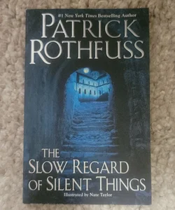 The Slow Regard of Silent Things
