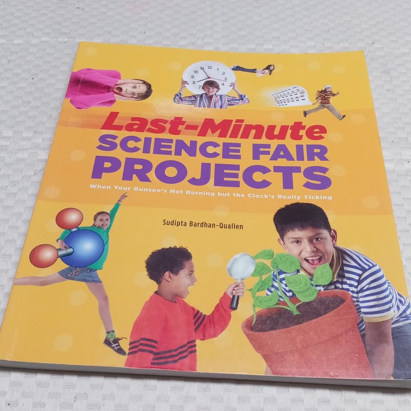 Last-Minute Science Fair Projects (Scholastic)