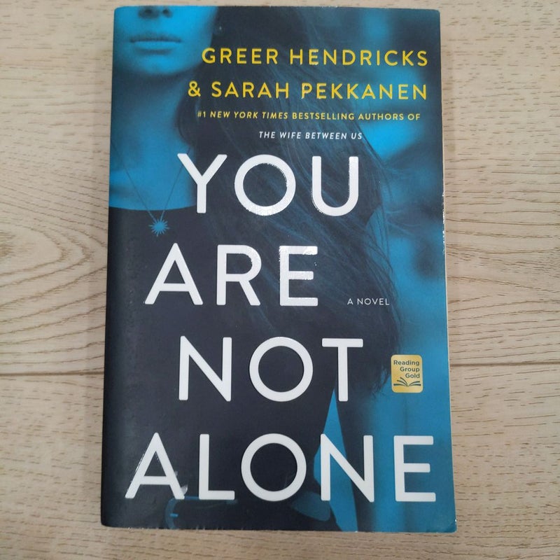 You Are Not Alone