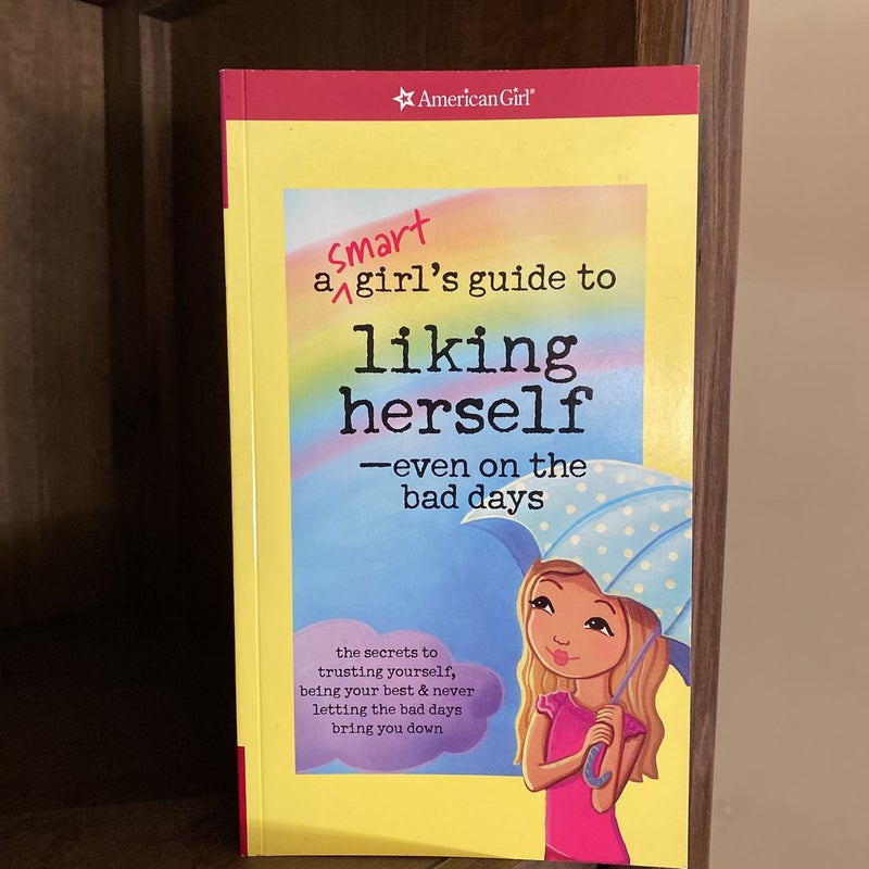 New-A Smart Girl's Guide to Liking Herself - Even on the Bad Days