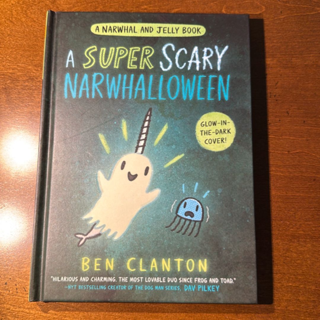 A Super Scary Narwhalloween (a Narwhal and Jelly Book #8)