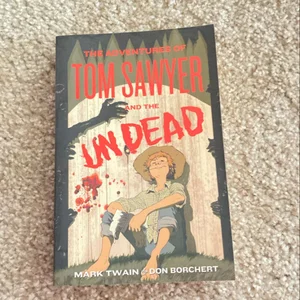 The Adventures of Tom Sawyer and the Undead