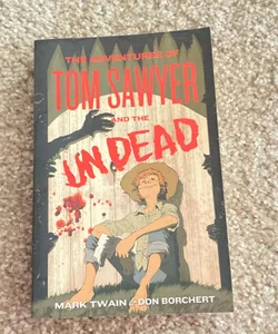 The Adventures of Tom Sawyer and the Undead