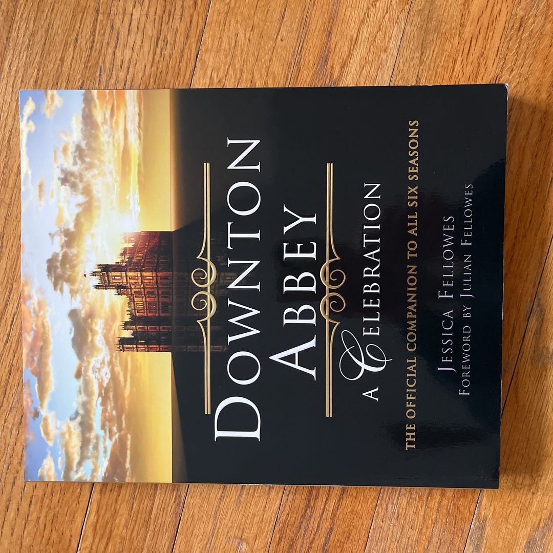 Downton Abbey - a Celebration