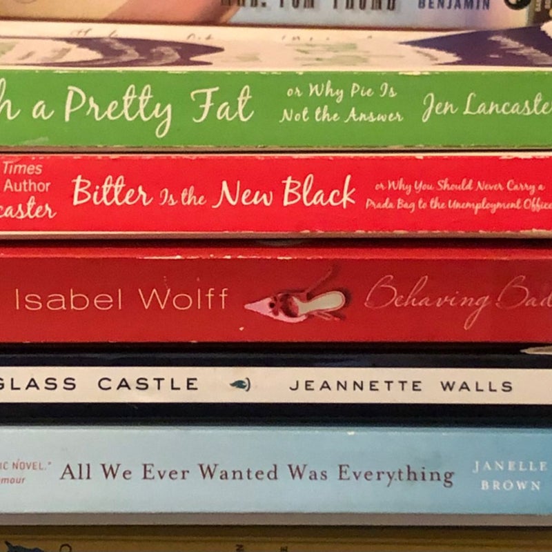 Bestseller Bundle - -All we every wanted was everything by Janelle Brown -The Glass Castle by  Jeannette Walls -Behaving Badly by Isabel Wolf -Bitter is the new black by Jen Lancaster  -such a pretty fat by Jen Lancaster 