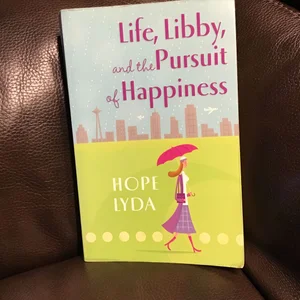 Life, Libby, and the Pursuit of Happiness