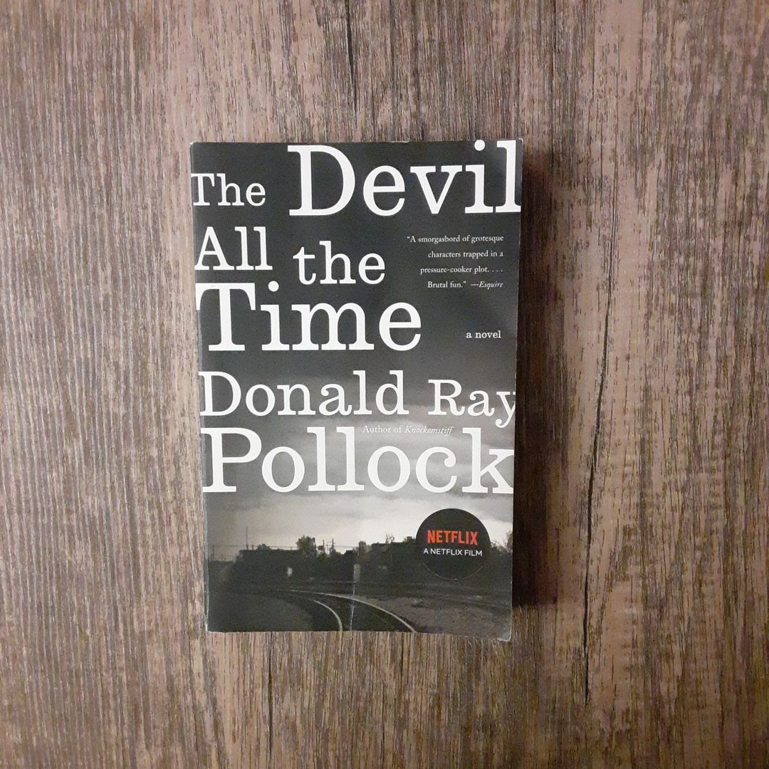 The Devil All the Time: 9780307744869: Pollock  