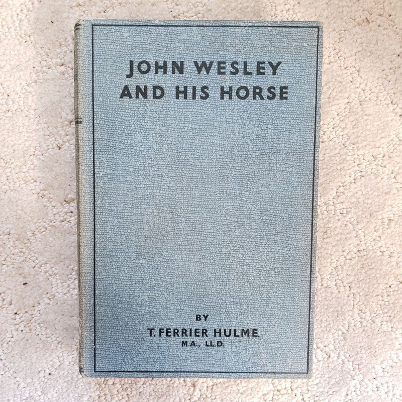 John Wesley and His Horse (3rd Edition, 1933)