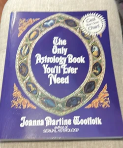 The Only Astrology Book You'll Ever Need