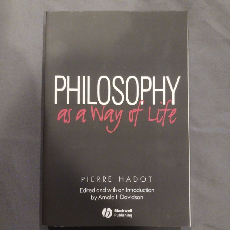 Philosophy As a Way of Life
