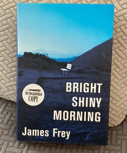 Bright Shiny Morning—Signed