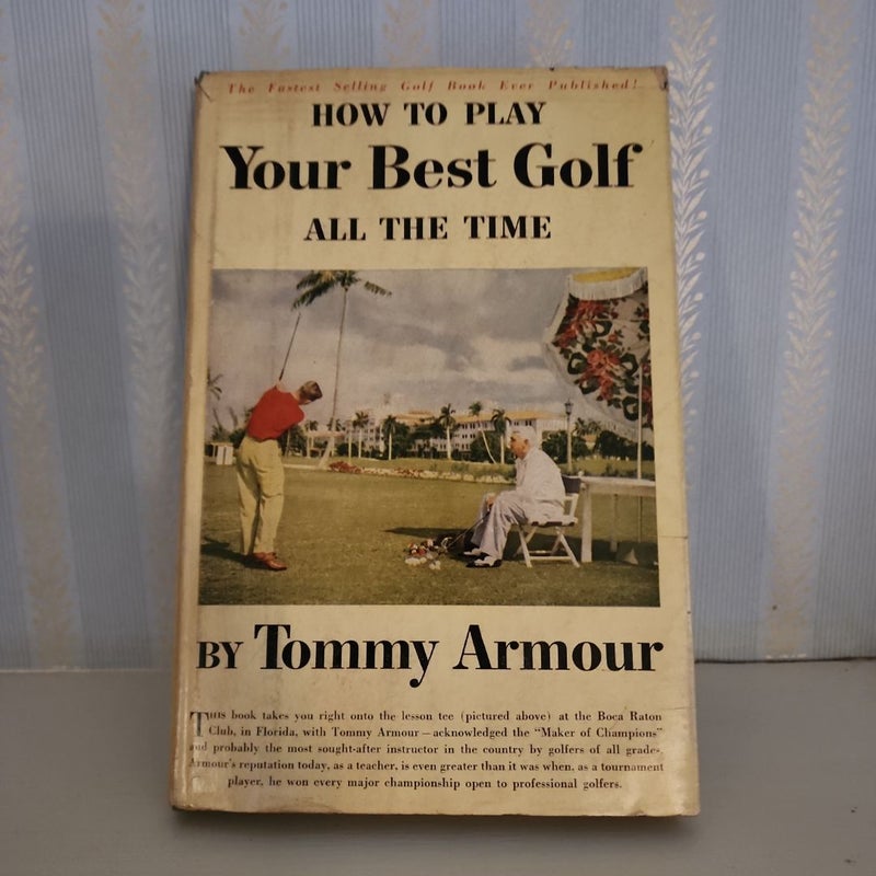 How to Play Your Best Golf All the Time