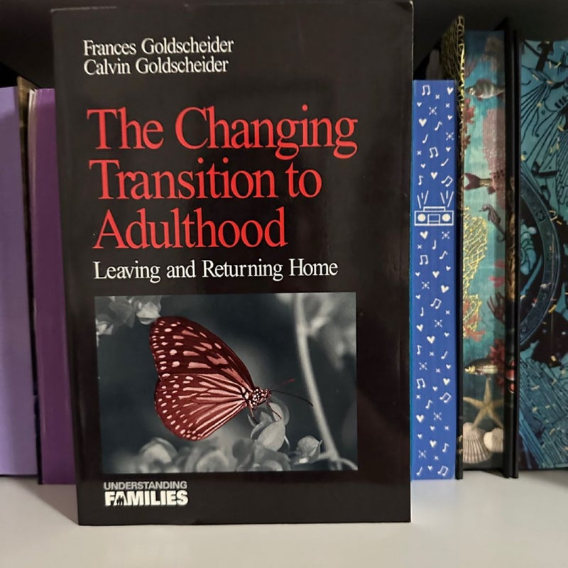 The Changing Transition to Adulthood
