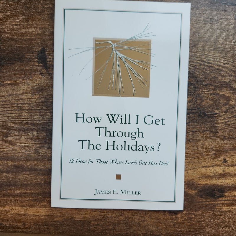 How Will I Get Through the Holidays?