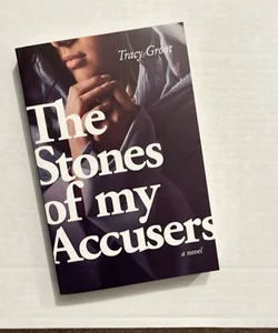 The Stones of My Accusers