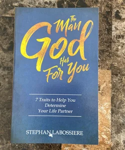 The Man God Has for You