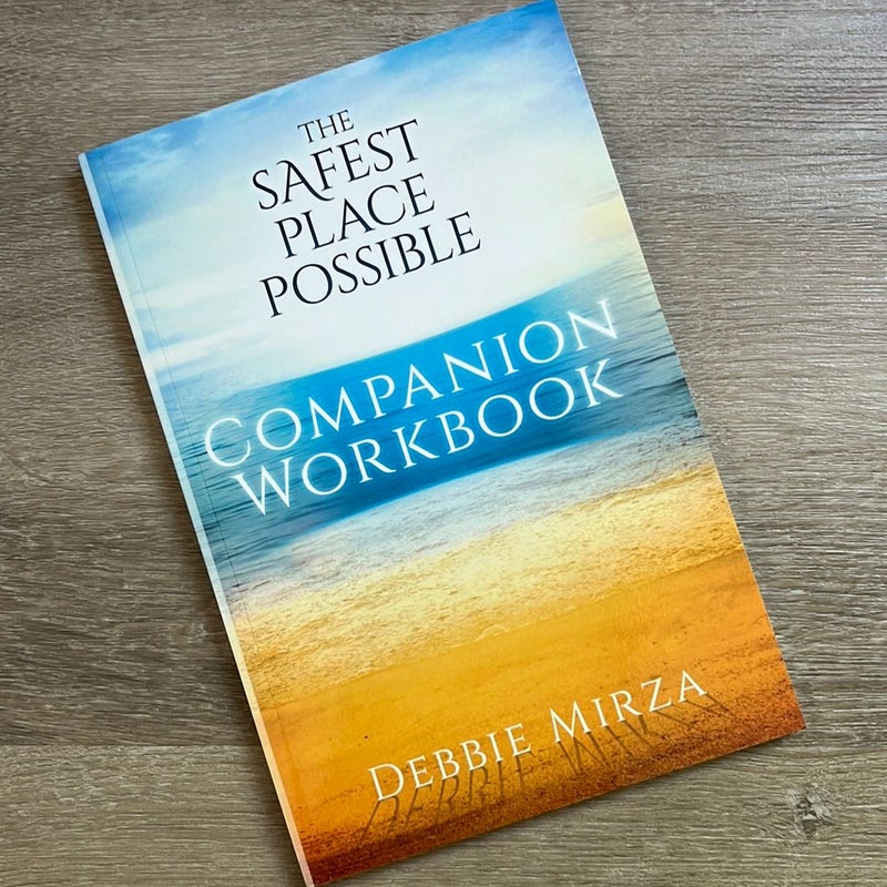 The Safest Place Possible Companion Workbook