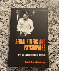 Serial Killers and Psychopaths