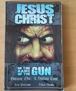 Jesus Christ in the Name of the Gun