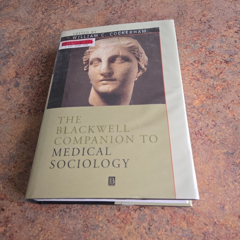 The Blackwell Companion to Medical Sociology