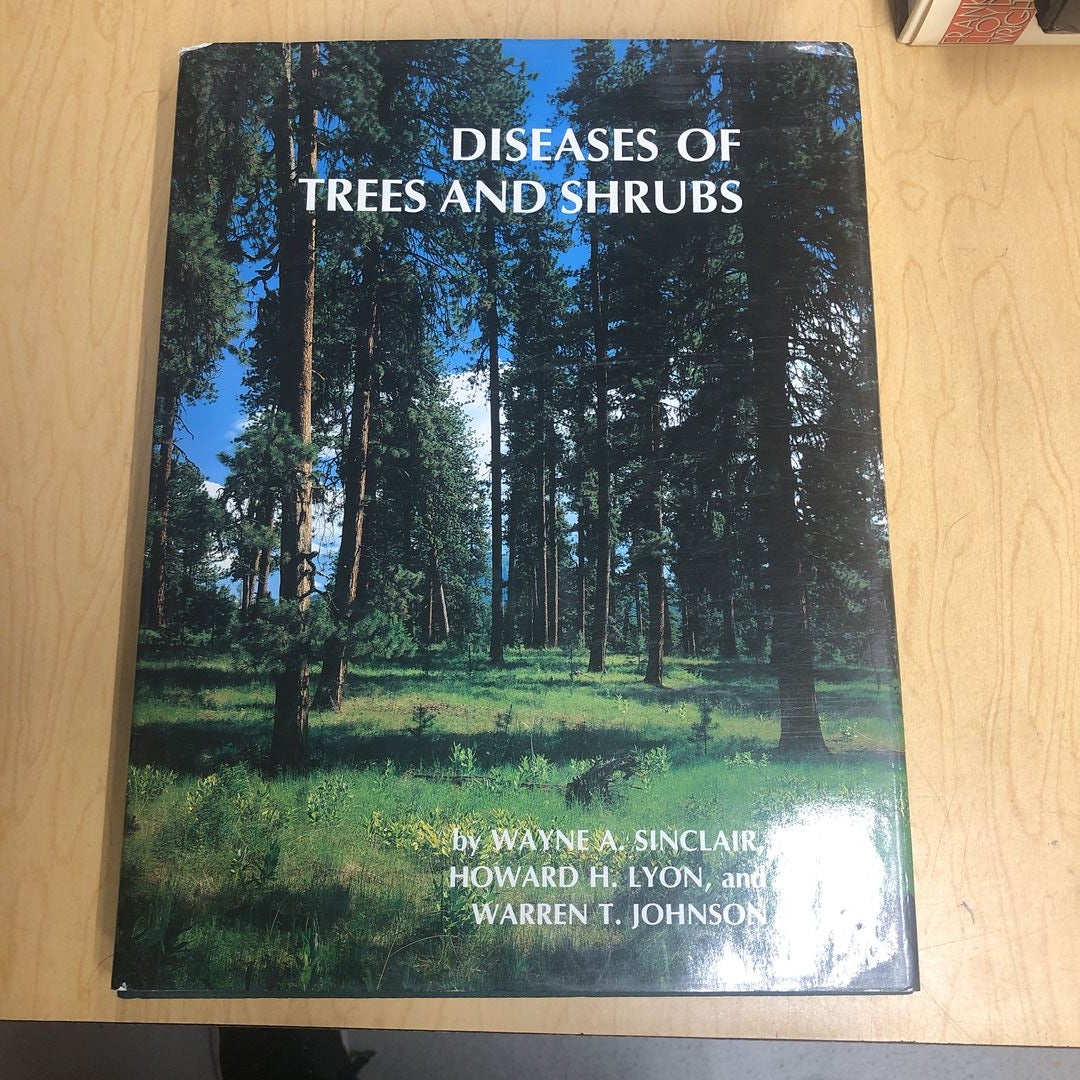 Diseases Of Trees And Shrubs By Wayne A. Sinclair, Howard H. Lyon ...