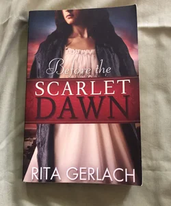 Before the Scarlet Dawn
